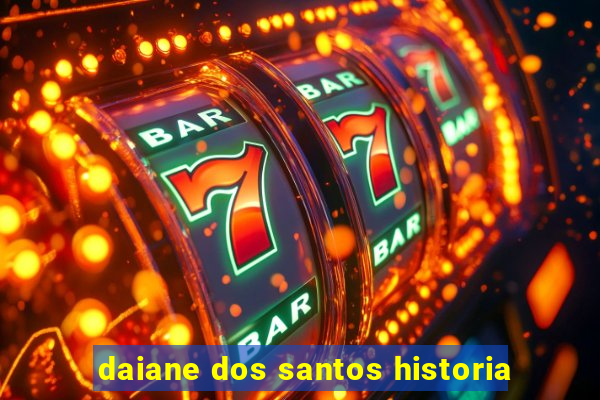 daiane dos santos historia